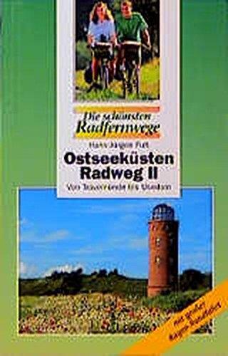 Ostseeküsten-Radweg, Bd.2, Von Travemünde bis Usedom (Die schönsten Radfernwege)