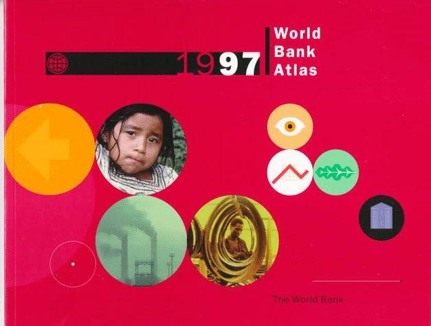 The World Bank Atlas 1997