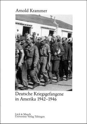 Deutsche Kriegsgefangene in Amerika 1942 - 1946