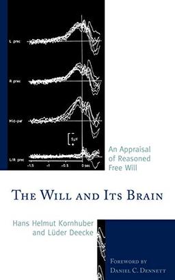 The Will and its Brain: An Appraisal of Reasoned Free Will