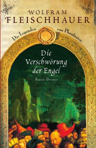 Die Verschwörung der Engel: Die Legenden von Phantásien