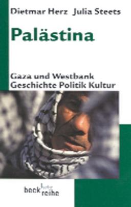 Palästina. Gaza und Westbank. Geschichte und Politik