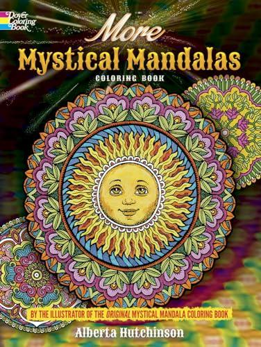 More Mystical Mandalas: By the Illustrator of the Original Mystical Mandalas Coloring Book (Dover Design Coloring Books)