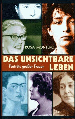 Das unsichtbare Leben. Porträts großer Frauen