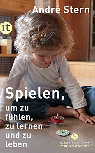 Spielen, um zu fühlen, zu lernen und zu leben (Elisabeth Sandmann im it)