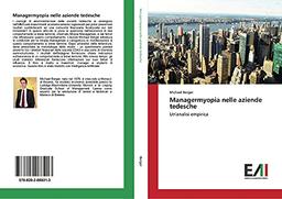 Managermyopia nelle aziende tedesche: Un'analisi empirica