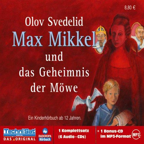 Max Mikkel und das Geheimnis der Möwe. 6 Audio-CDs + 1 MP3-CD