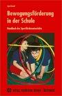 Bewegungsförderung in der Schule: Handbuch des Sportförderunterrichts