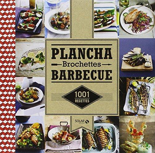 Plancha, brochettes, barbecue