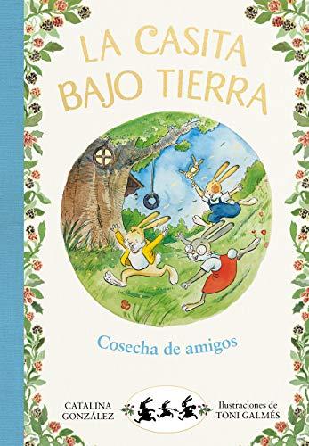 La casita bajo tierra 1 - Cosecha de amigos (Escritura desatada, Band 1)