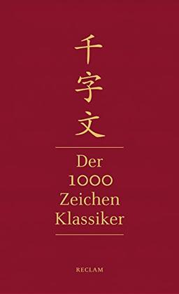 Qianziwen – Der 1000-Zeichen-Klassiker: Chinesisch/Deutsch