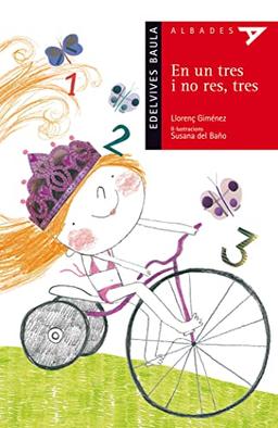 En un tres i no res, tres (Albades (Serie Roja), Band 20)