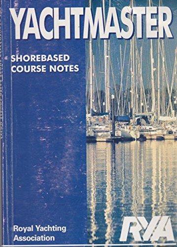 Yachtmaster: Shore Based Course Notes