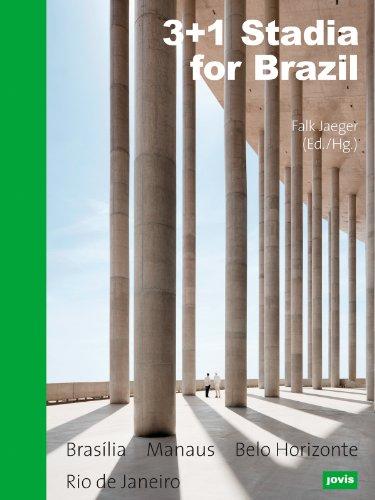 3+1 Stadia for Brazil: Belo Horizonte   Manaus  Brasília   Rio de Janeiro