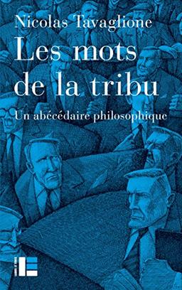 Les mots de la tribu : abécédaire philosophique