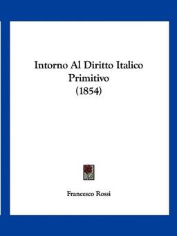 Intorno Al Diritto Italico Primitivo (1854)