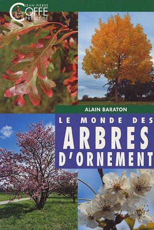 Le monde des arbres d'ornement