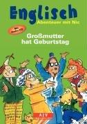 Englisch - Abenteuer mit Nic : Großmutter hat Geburtstag, m. Audio-CD; Grandma's Birthday