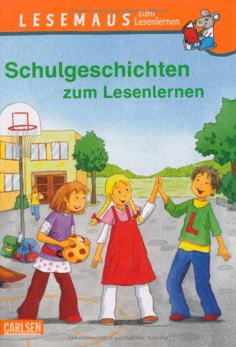 Lesemaus zum Lesenlernen Sammelbände, Band 3: Schulgeschichten zum Lesenlernen