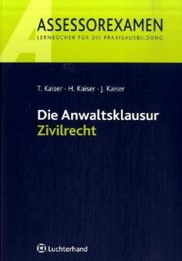 Die Anwaltsklausur - Zivilrecht