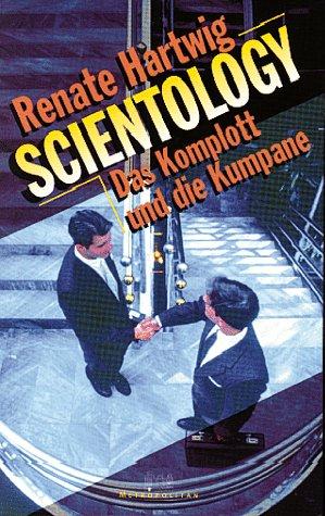 Scientology. Das Komplott und die Kumpane