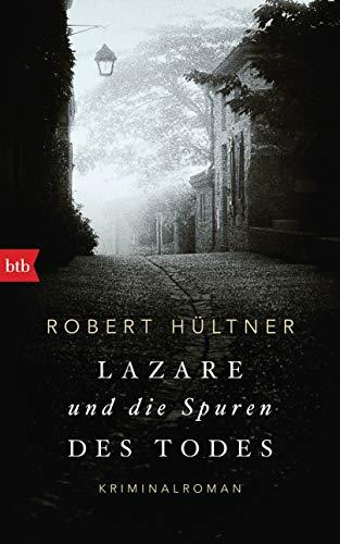 Lazare und die Spuren des Todes: Kriminalroman (Kommissar Lazare, Band 2)