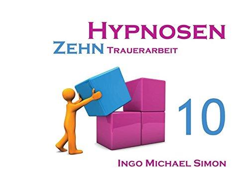 Zehn Hypnosen. Band 10: Trauerarbeit