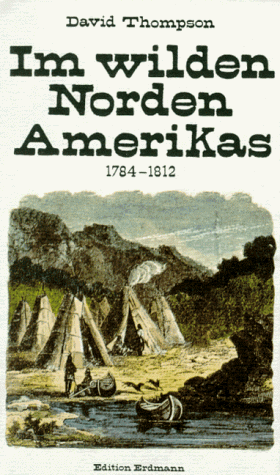 Im wilden Norden Amerikas 1784-1812