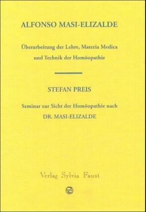 Einführung in die Revision der Lehre, Technik und Materia Medicia der Homöopathie