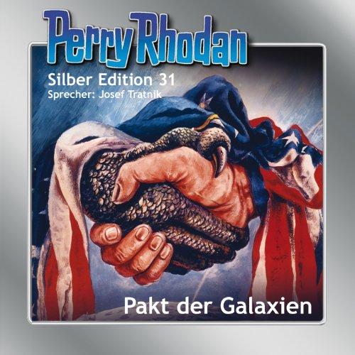 Perry Rhodan Silberedition 31 - Pakt der Galaxien