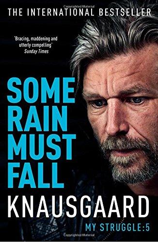 Some Rain Must Fall: My Struggle Book 5 (Knausgaard, Band 5)