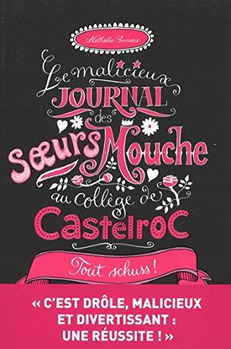 Le malicieux journal des soeurs Mouche au collège de Castelroc. Tout schuss !