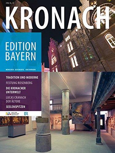 Kronach (Edition Bayern. Menschen Geschichte Kulturraum)