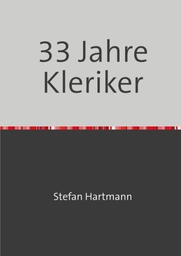 33 Jahre Kleriker