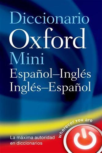 Mini Diccionario Oxford ESP-ING ING-ESP Ed 08 (Diccionario Oxford Mini)