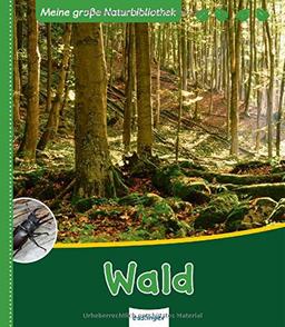 Meine große Naturbibliothek: Wald