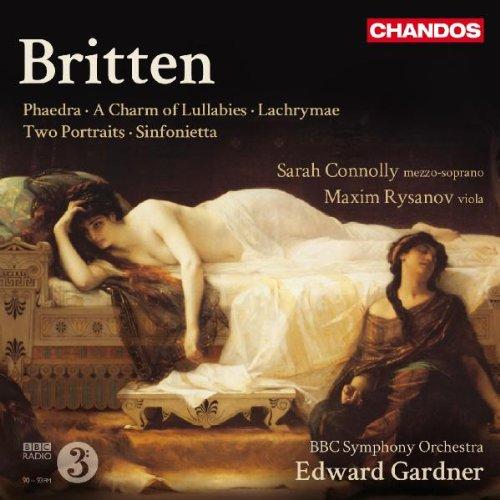 Britten: Phaedra/a Charm of Lullabies/Lachrymae