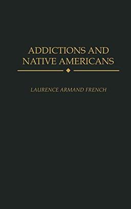 Addictions and Native Americans