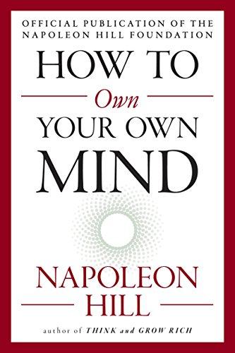 How to Own Your Own Mind (The Mental Dynamite Series)