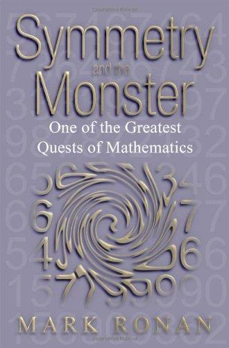 Symmetry and the Monster: One of the Greatest Quests of Mathematics