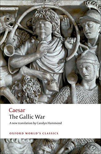 The Gallic War: Seven Commentaries on the Gallic War with an Eighth Commentary by Aulus Hirtius (World Classics)