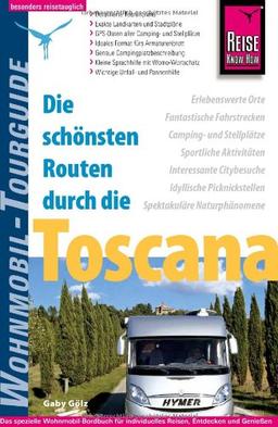 Reise Know-How Wohnmobil-Tourguide Toscana: Die schönsten Routen