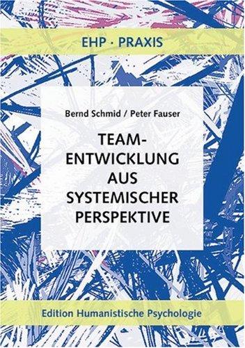 Teamentwicklung aus systemischer Perspektive