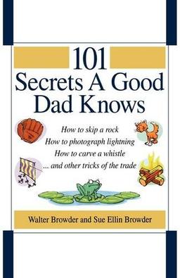 101 Secrets a Good Dad Knows