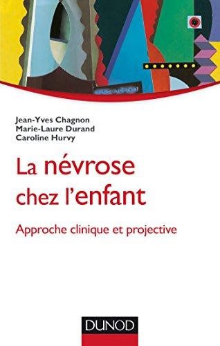 La névrose chez l'enfant : approche clinique et projective