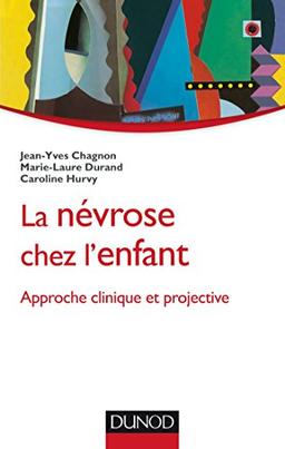 La névrose chez l'enfant : approche clinique et projective