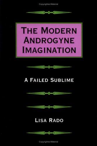 The Modern Androgyne Imagination: A Failed Sublime