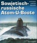 Sowjetisch-russische Atom- U- Boote