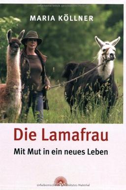 Die Lamafrau. Mit Mut in ein neues Leben