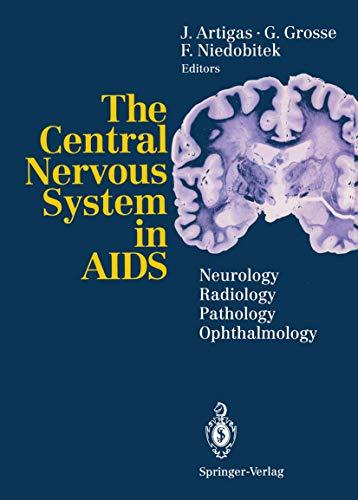 The Central Nervous System in A.I.D.S.: Neurology · Radiology · Pathology · Ophthalmology